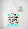 My Favorite People Call Me Granny Tote Bag Gift Bag