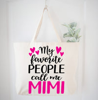 Mimi Tote Bag My Favorite People Call Me Mimi Tote Bag Mimi Gift Bag