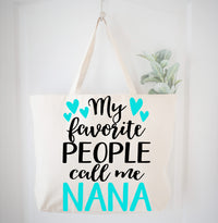 My Favorite People Call Me Nana Tote Bag Gift Bag