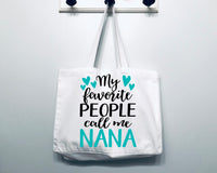 My Favorite People Call Me Nana Tote Bag Gift Bag