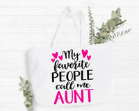 My Favorite People Call Me Aunt Tote Bag Gift Bag