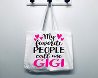 My Favorite People Call Me Gigi Tote Bag Gift Bag