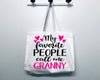 My Favorite People Call Me Granny Tote Bag Gift Bag