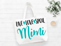Live Love Spoil Mimi Tote Bag Mimi Gift Bag