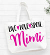 Live Love Spoil Mimi Tote Bag Mimi Gift Bag