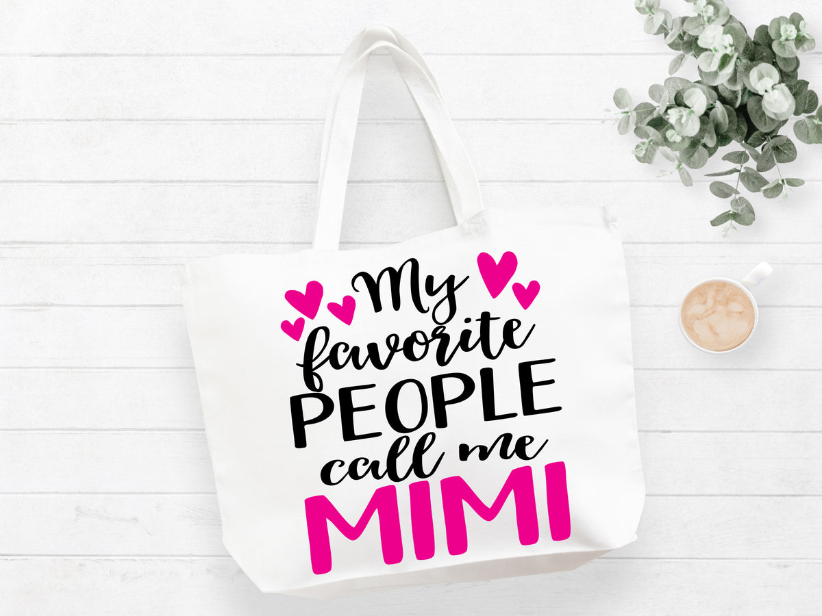 Mimi Tote Bag My Favorite People Call Me Mimi Tote Bag Mimi Gift Bag