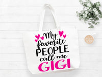 My Favorite People Call Me Gigi Tote Bag Gift Bag