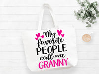 My Favorite People Call Me Granny Tote Bag Gift Bag