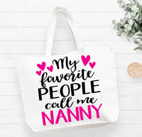 My Favorite People Call Me Nanny Tote Bag Gift Bag