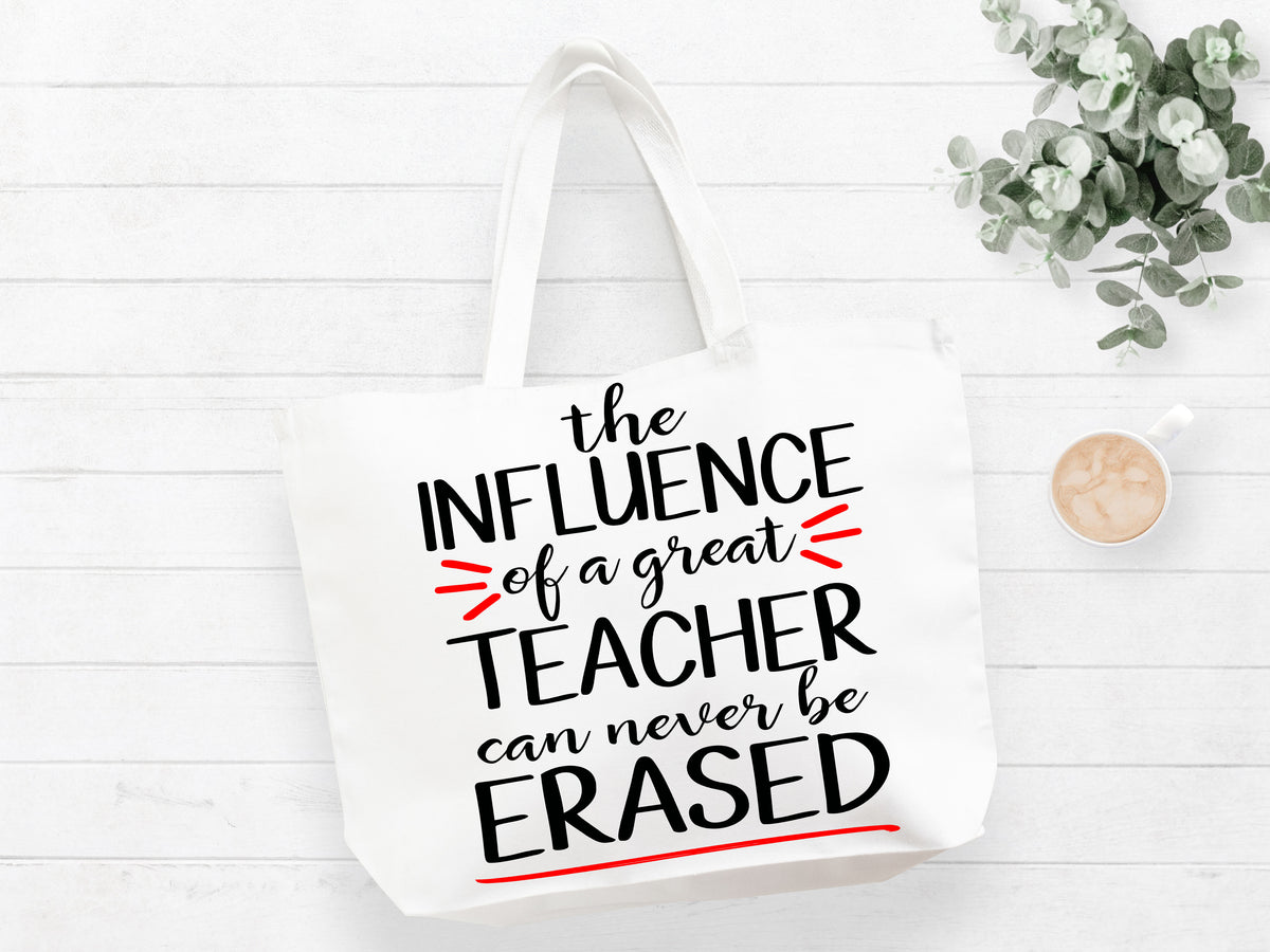 The Influence Of A Great Teacher Can Never Be Erased Tote Bag Gift Bag