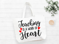 Teaching is a Work of Heart Tote Bag Teacher Tote Bag Gift Bag